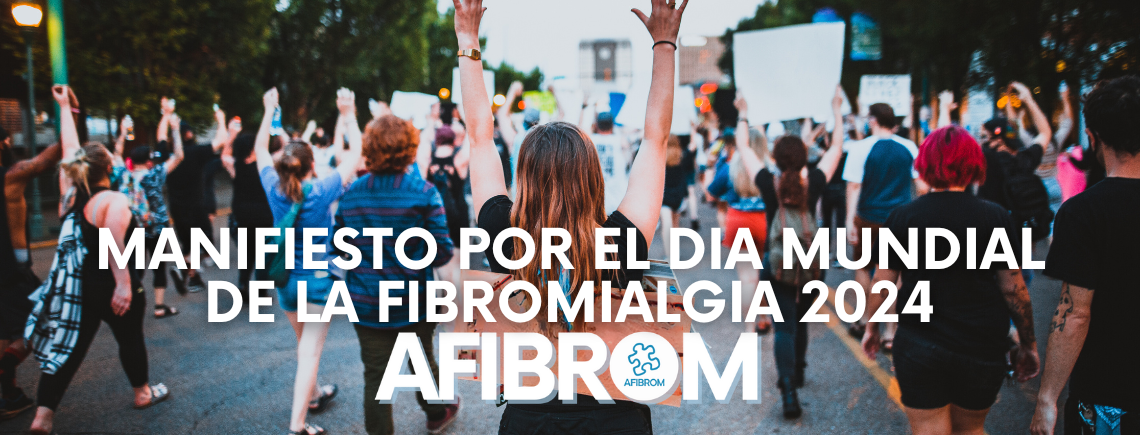 Manifiesto por el Día Mundial de la Fibromialgia y el Síndrome de fatiga crónica EM